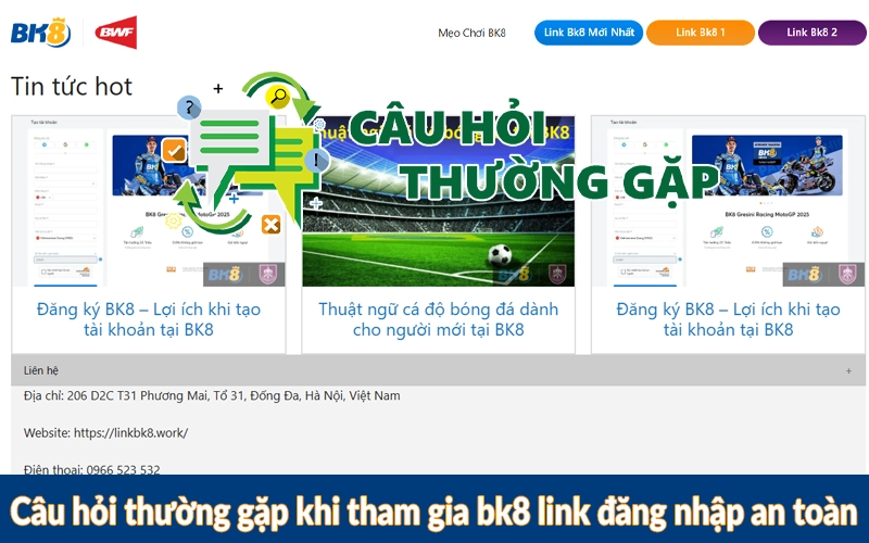 Câu hỏi thường gặp khi tham gia bk8 link đăng nhập an toàn